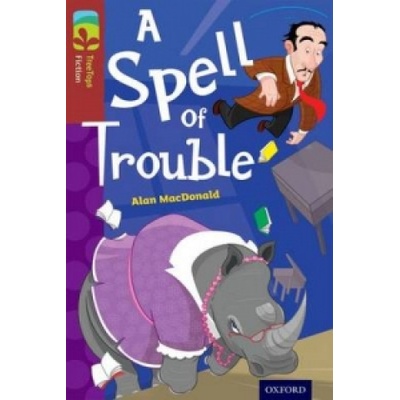 Oxford Reading Tree Treetops Fiction: Level 15: A Spell of Trouble MacDonald Alan