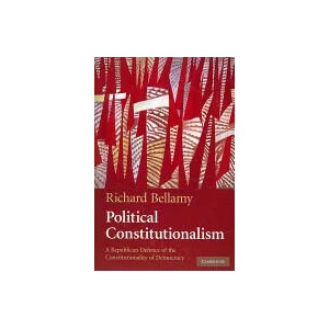 Political Constitutionalism | Richard Bellamy (ISBN: 9780521683678)