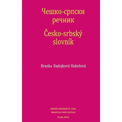 Česko-srbský slovník - Radojković Kubešová Branka