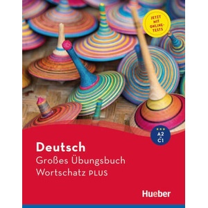 Deutsch Großes Übungsbuch Wortschatz PLUS A2-C1 (2025)
