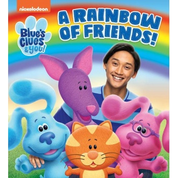 A Rainbow of Friends! Blues Clues & You Random HouseBoard Books