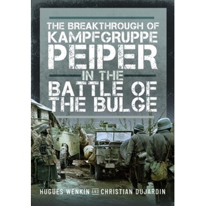 The Breakthrough of Kampfgruppe Peiper in the Battle of the Bulge | Christian Dujardin (ISBN: 9781036104030)