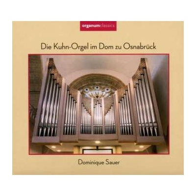 Henri Mulet - Dominique Sauer - Die Kuhn-orgel Im Dom Zu Osnabrück CD