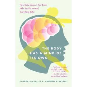 Body Has a Mind of Its Own | Sandra Blakeslee (ISBN: 9780812975277)