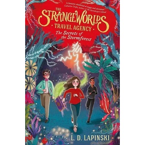 The Strangeworlds Travel Agency 3 The Secrets of the Stormforest (ISBN: 9781510105966)