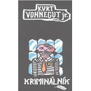 Knihy Kriminálník - Kurt Vonnegut jr.