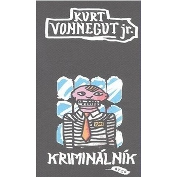 Kriminálník - Kurt Vonnegut jr.