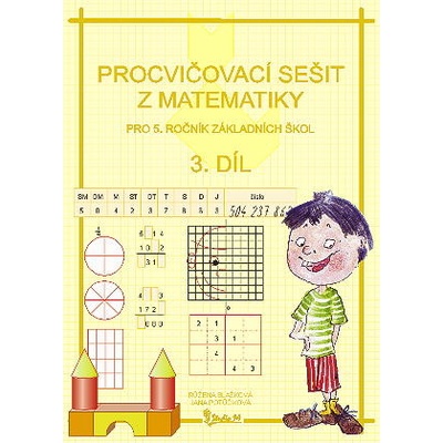 Procvičovací sešit z matematiky pro 5. ročník základních škol 3. díl