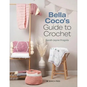 You Can Crochet with Bella Coco | Sarah-Jayne Fragola (ISBN: 9781782219453)