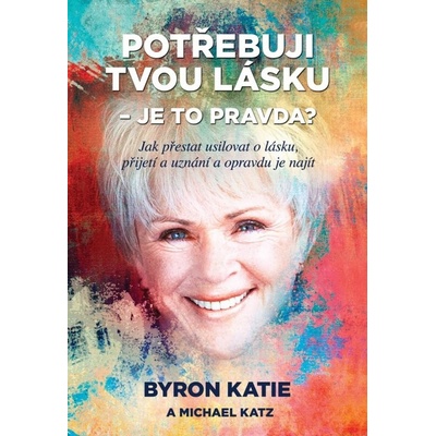 Potřebuji tvou lásku - je to pravda?