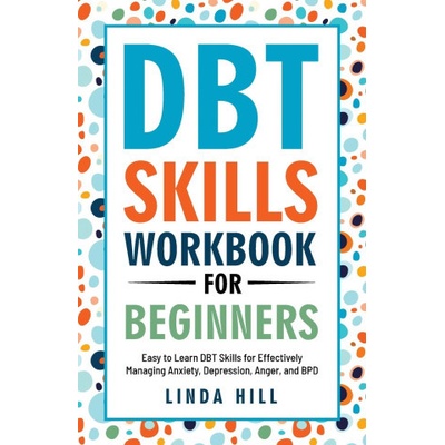 DBT Skills Workbook for Beginners