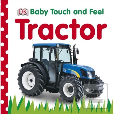 Baby Touch and Feel: Tractor - D. Kindersley