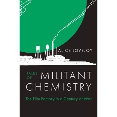 Tales of Militant Chemistry - Alice Lovejoy