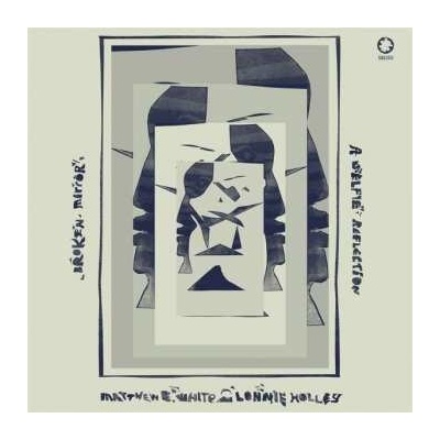 Matthew E. White - Broken Mirror A Selfie Reflection LTD LP