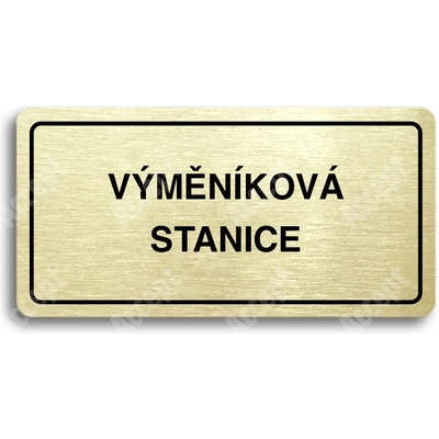 ACCEPT Piktogram VÝMĚNÍKOVÁ STANICE - zlatá tabulka - černý tisk