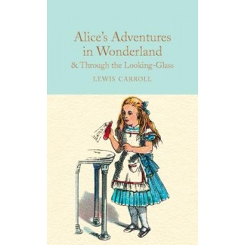 Alice in Wonderland and Through the Looking-Glass