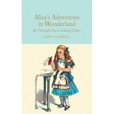Alice in Wonderland and Through the Looking-Glass