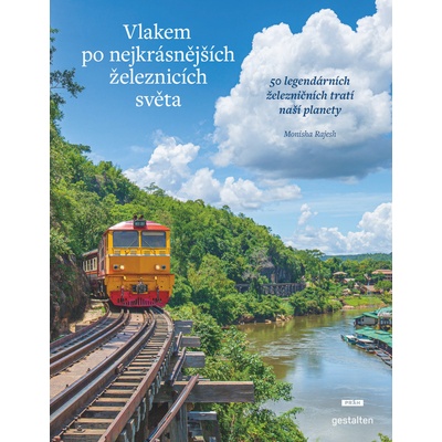Vlakem po nejkrásnějších železnicích světa
