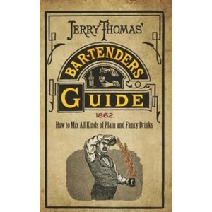 Jerry Thomas' Bartenders Guide | Jerry Thomas (2016)