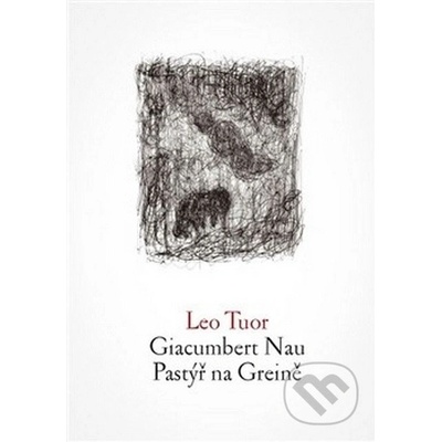 Tuor Leo - Giacumbert Nau / Pastýř na Greině