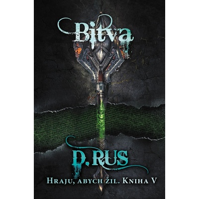 Hraju, abych žil 5 – Bitva - Dmitrij Rus