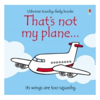 That´s Not My Plane - F. Watt