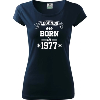 Legends are born in 1977 Pure dámske tričko Tmavomodrá veľmi tmavá skoro čierna