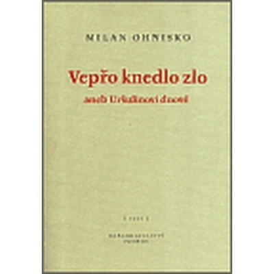 Vepřo knedlo zlo aneb Uršulinovi dnové - Ohnisko Milan