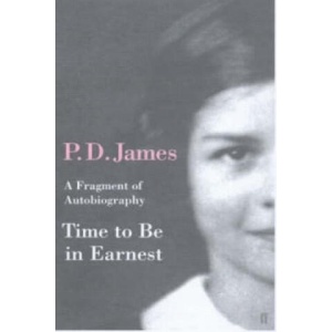 Time to Be in Earnest | P D James (ISBN: 9780571203963)