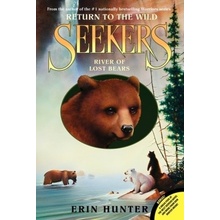 Seekers: Return to the Wild - River of Lost Bears - Hunter, Erin
