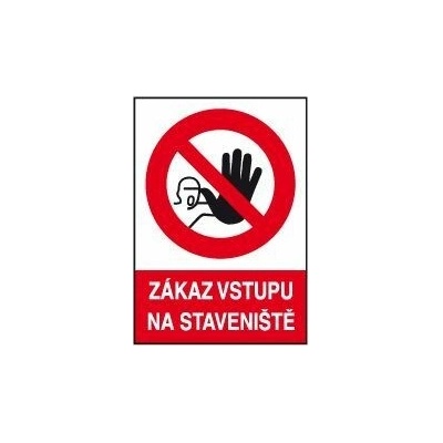Zákaz vstupu na staveniště, Plast A4