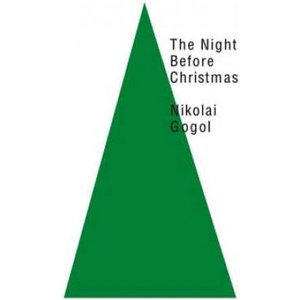 Night Before Christmas | Nikolai Gogol, Constance Garnett (ISBN: 9780811219471)