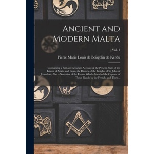 Ancient and Modern Malta | Pierre Marie Loui Boisgelin de Kerdu (ISBN: 9781015017788)