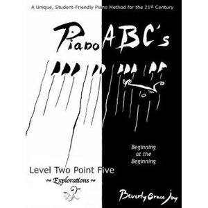 Piano ABC's - Level Two Point Five: Explorations | Beverly Grace Joy, Francois Thomas Marie De Baculard Arnaud (2014)