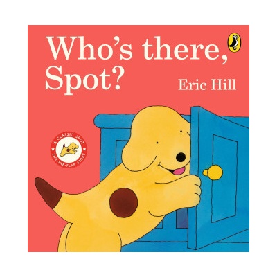Who's There, Spot? Hill Eric