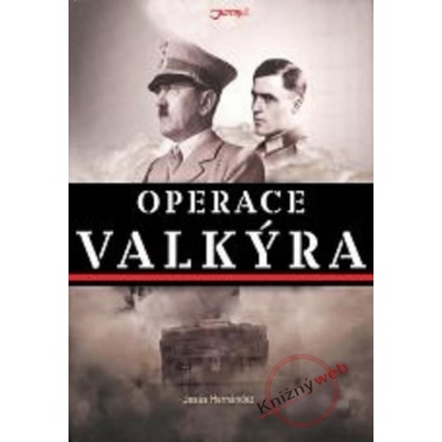 Operace Valkýra - Jesús Hernández
