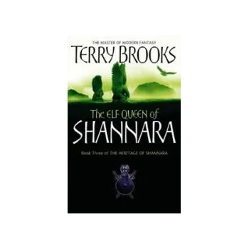 The Elf Queen of Shannara: The Heritage of Shannara. Book 3