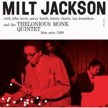 JACKSON, MILT - MILT JACKSON WITH JOHN LEWIS, PERCY HEATH, KENNY CLARKE, LOU DONALDSON AND THE THELONIOUS MONK QUINTET LP