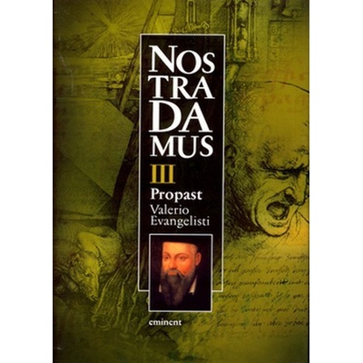 Nostradamus III. - Propast - Valerio Evangelisti