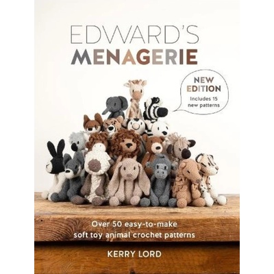 Edward'S Menagerie New Edition, Over 50 Easy-to-Make Soft Toy Animal Crochet Patterns DAVID & CHARLES