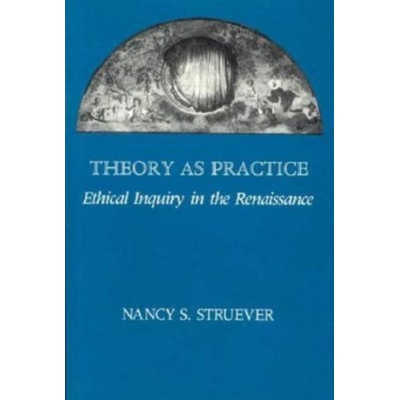 Theory as Practice - Struever, Nancy S.