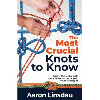 Image 1 of Most Crucial Knots to Know | Aaron Linsdau