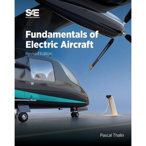 Fundamentals of Electric Aircraft, Revised Edition | Ravi Rajamani, Jean-Charles Mare (ISBN: 9781468606492)