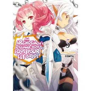 Archdemon's Dilemma: How to Love Your Elf Bride: Volume 5 | Comta, Hikoki (ISBN: 9781718357044)