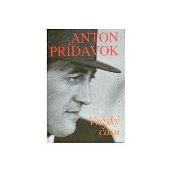 Vrásky času - Anton Prídavok