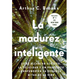 LA MADUREZ INTELIGENTE | BROOKS, ARTHUR C (2024)