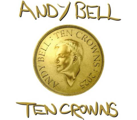 ANDY BELL - TEN CROWNS 1 CD
