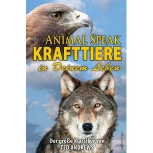 Animal Speak: Krafttiere in Deinem Leben | Ted Andrews (ISBN: 9783866711389)