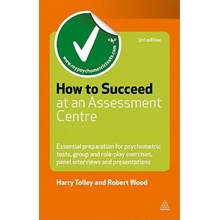 H. Tolley, R. Wood - How to Succeed at an Assessmen