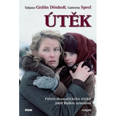 Útěk (Tatjana Gräfin Dönhoff; Gabriela Sperl